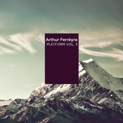 ARTHUR FERRÈYRA | PLATFORM VOL. 3