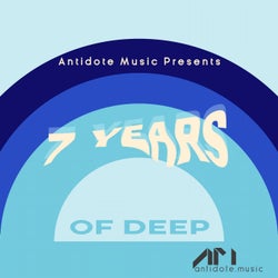 Antidote Music Presents 7 Years of Deep
