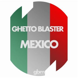 Ghetto Blaster Mexico
