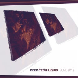 Deep/Tech/Liquid | June 2012