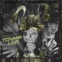 Tijuana Love (Los Remixes)