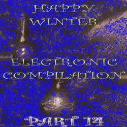 Happy Winter Electronic Compilation., Pt. 14