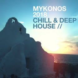 Mykonos Chill & Deep House 2018
