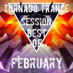 TORNADO TRANCE SESSION: BEST OF FEBRUARY 2014