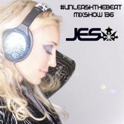 JES #UNLEASHTHEBEAT MIX SHOW 136