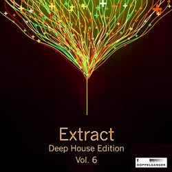 Extract - Deep House Edition, Vol. 6