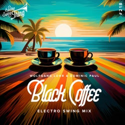 Black Coffee (Electro Swing Mix)