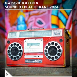 Sound DJ Plat Kt Kane 2024