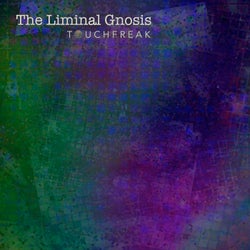 The Liminal Gnosis