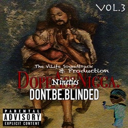 Don't Be Blinded: The Series Vol.3