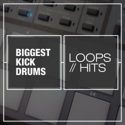 Biggest Kick Drums: Loops/Hits