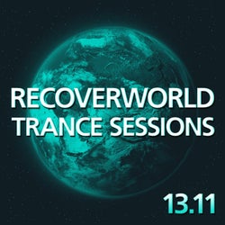 Recoverworld Trance Sessions 13.11