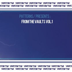 Patterns Presents: From The Vaults Vol.1