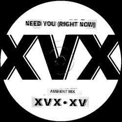 Need You (Right Now) -  Ambient Mix
