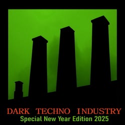Dark Techno Industry/Special New Year Edition 2025