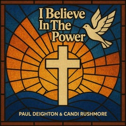 I Believe In The Power