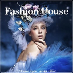 Fashion House (50 House Tracks - Special Edition)
