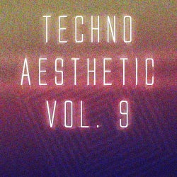 Techno Aesthetic Vol. 9