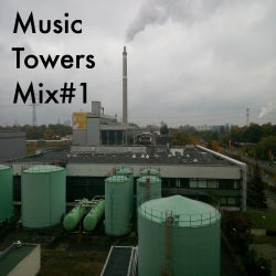 Music Towers Mix #1