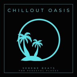 Chillout Oasis: Serene Beats for Peaceful Places