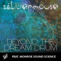 Beyond the Dream Drum (feat. Monroe Institute)