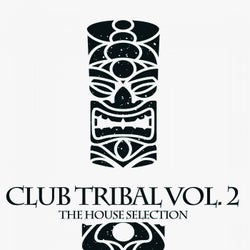 Club Tribal, Vol. 2 (The House Selection)
