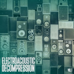 Electroacoustic Decompression, Vol. 1