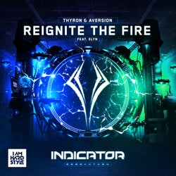 Reignite The Fire (Indicator 2022 Anthem) [feat. Elyn]