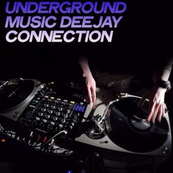 Underground Music Deejay Connection (Tech House Music Collection Made Underground)