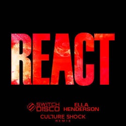 REACT (Culture Shock Remix)