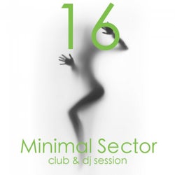 Minimal Sector, Vol. 16 (Club & DJ Session)