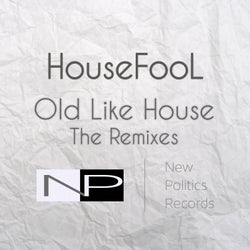 Old Like House (The Remixes)