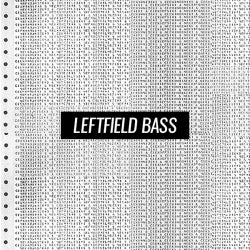 Future Anthems: Leftfield Bass