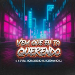 Vem Que Eu To Querendo