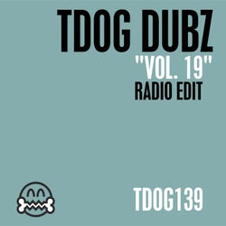 TDOG Dubz Vol 19