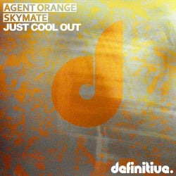 Agent Orange *JUST COOL OUT* June[Definitive]