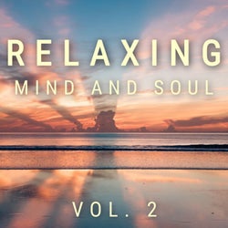 Relaxing Mind and Soul, Vol. 2