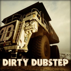 Dirty Dubstep