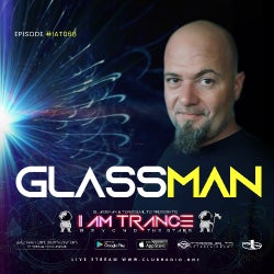I AM TRANCE - 068 (SELECTED BY GLASSMAN)