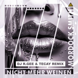 Nicht mehr weinen (DJ R.Gee & TeCay Remix)