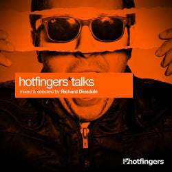Hotfingers Talks Selected & Mixed By Richard Dinsdale