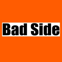 Bad Side