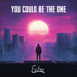 You Could Be The One