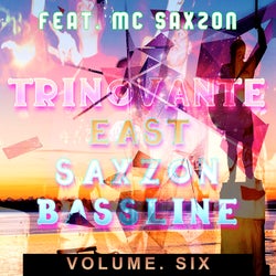 East Saxzon Bassline Volume. 6 (feat. MC SaXZoN)