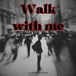 Walk with Me