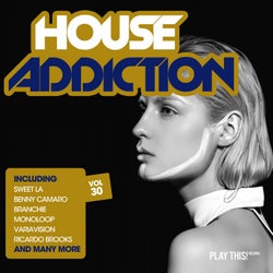 House Addiction Vol. 30