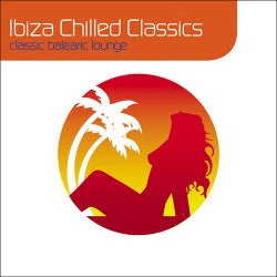 Ibiza Chilled Classics : Classic Balearic Lounge (Deluxe Digital Version)