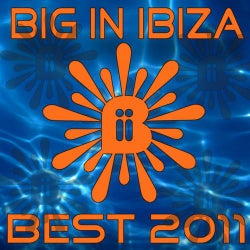 Big In Ibiza - Best Of 2011