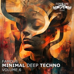 Famous Deep Minimal Techno, Vol. 6