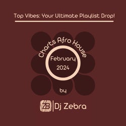 Afro House Charts : February 2024